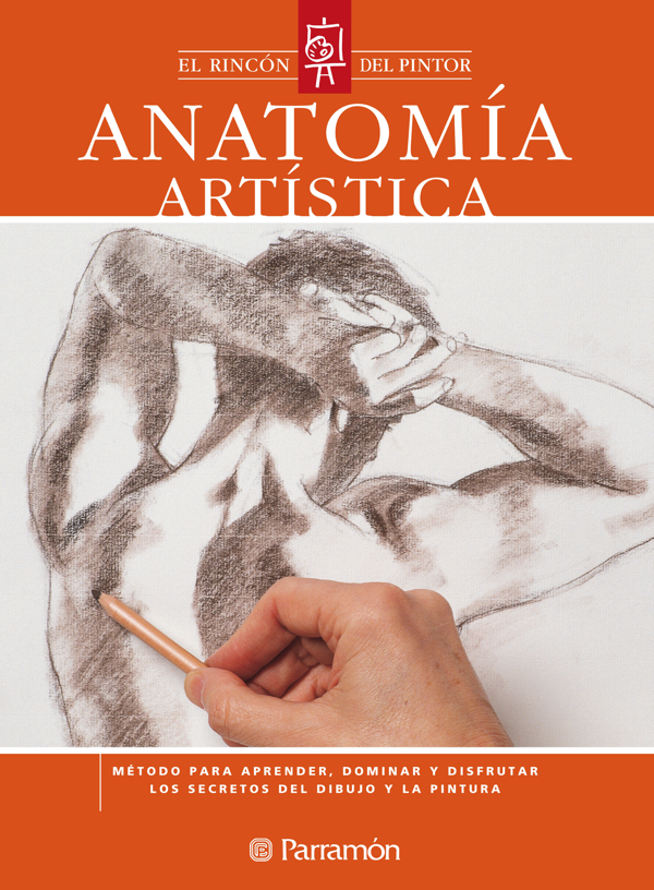 Anatomía artística
BOOK ∙ 2019
Equipo Parramón Paidotribo 