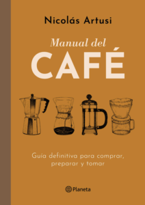 Manual del Café (Edición mexicana)
BOOK ∙ 2019
Nicolás Artusi