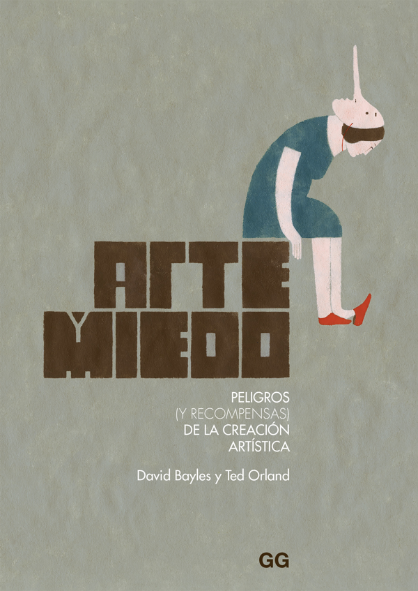 Arte y miedo
BOOK ∙ 2019
David Bayles & Ted Orland
arteterapia