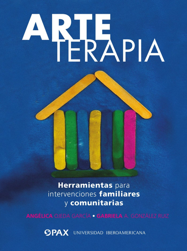 Arteterapia
BOOK ∙ 2024
Angélica Ojeda García & Gabriela A. Gonzalez Ruiz