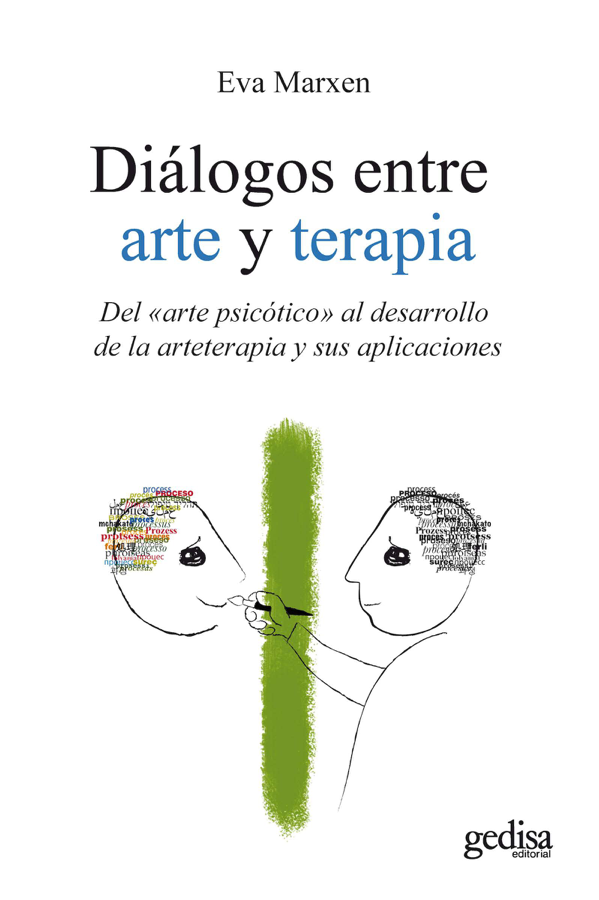 Diálogos entre arte y terapia
BOOK ∙ 2010
Eva Marxen
arteterapia