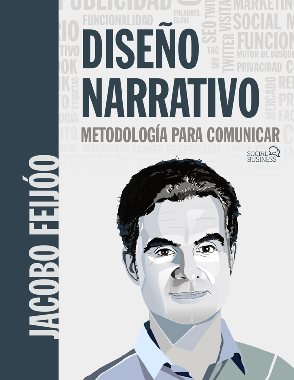 Diseño Narrativo: Metodología para comunicar
BOOK ∙ 2019
Jacobo Feijóo