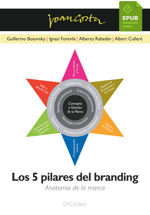 Los 5 pilares del branding
BOOK ∙ 2013
Joan Costa