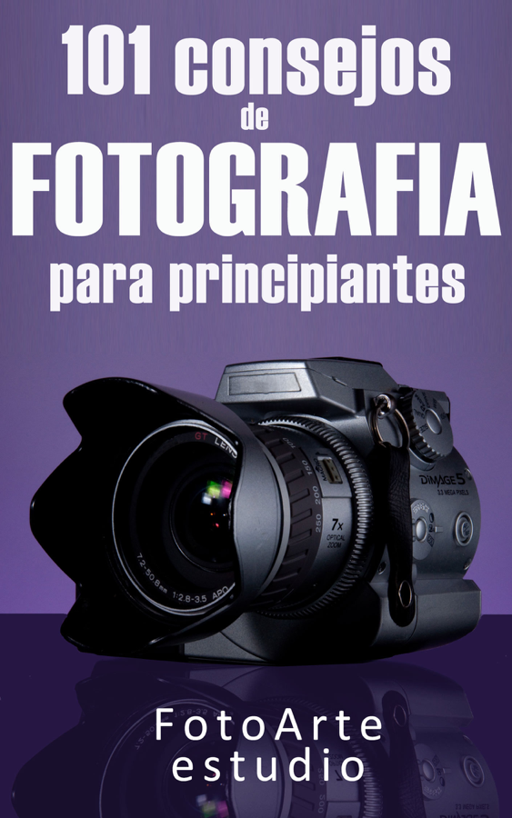 101 Consejos de Fotografía Para Principiantes
BOOK ∙ 2013
Estudio FotoArte