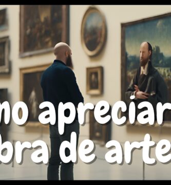 ¿Cómo apreciar una obra de arte?