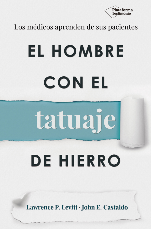 El hombre con el tatuaje de hierro
BOOK ∙ 2017
Lawrence P. Levitt & John E. Castaldo