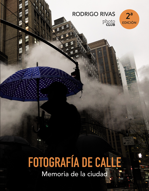 Fotografía de calle. Memoria de la ciudad
BOOK ∙ 2019
Rodrigo Rivas
Libros de fotografía