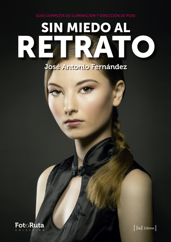 Sin miedo al retrato
BOOK ∙ 2015
José Antonio Fernández
Libros de fotografía